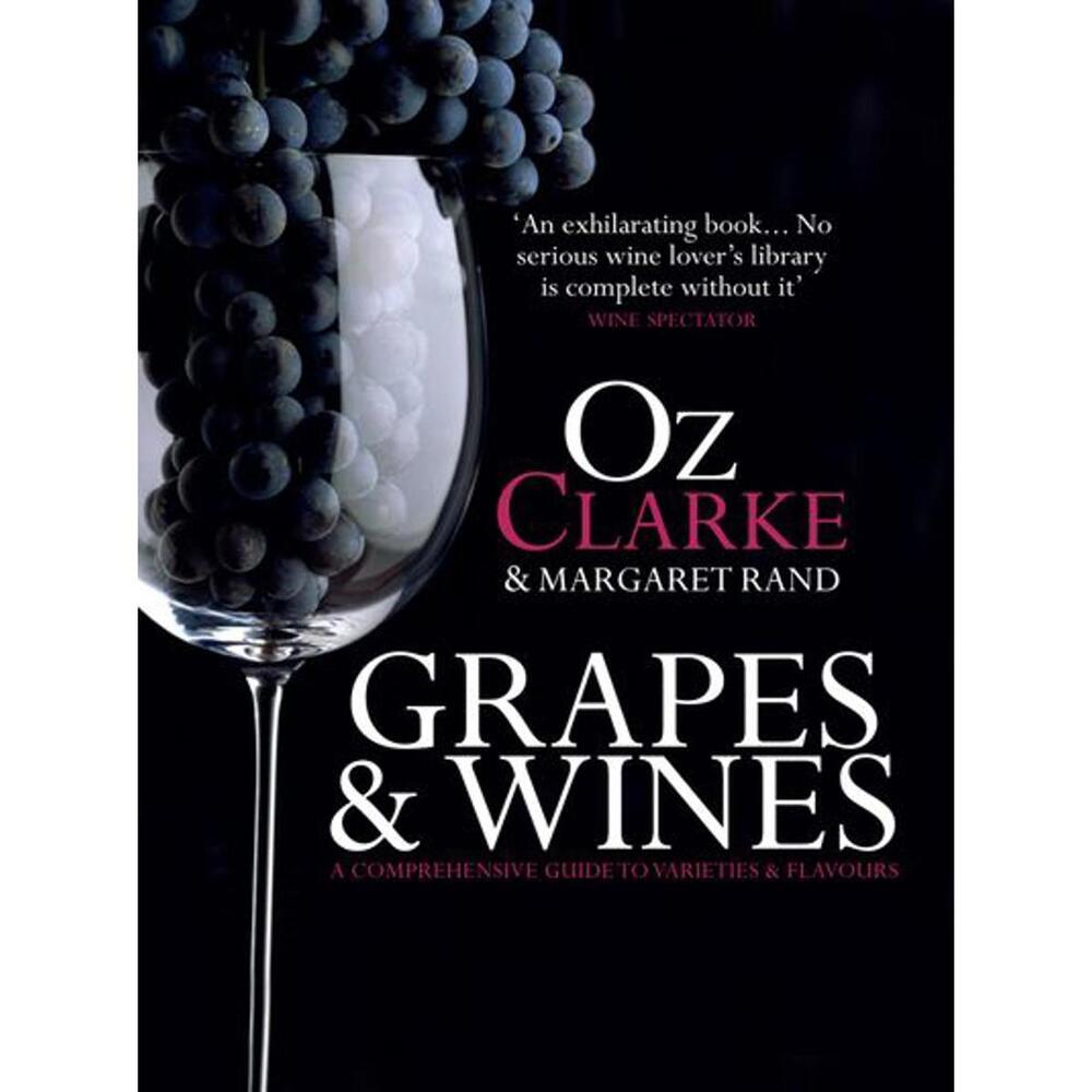 Grapes & Wines: A Comprehensive Guide to Varieties & Flavours